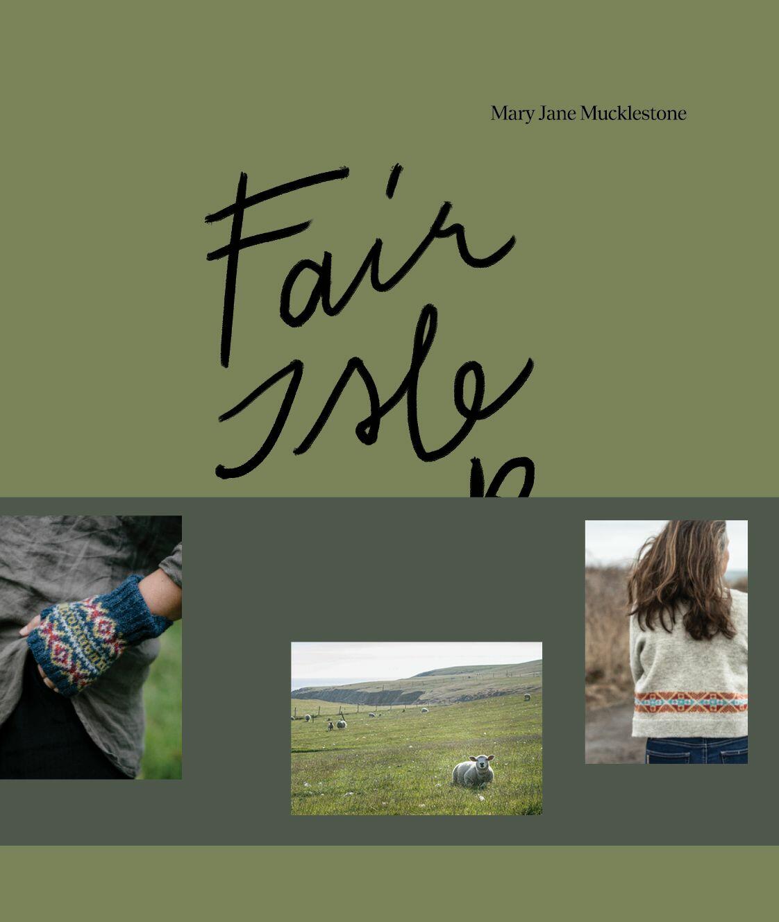 Fair Isle Weekend Mary Jane Mucklestone